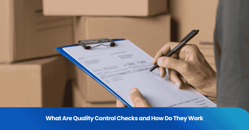 What Are Quality Control Checks and How Do They Work